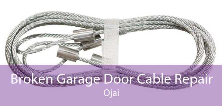 Broken Garage Door Cable Repair Ojai