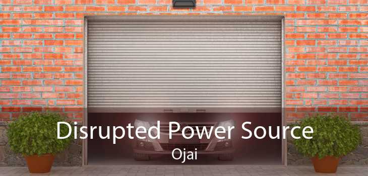 Disrupted Power Source Ojai
