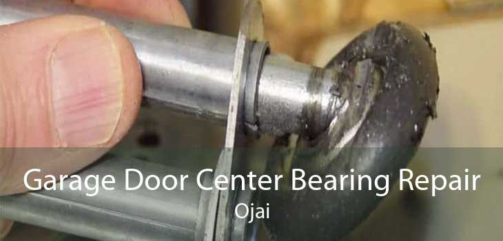 Garage Door Center Bearing Repair Ojai